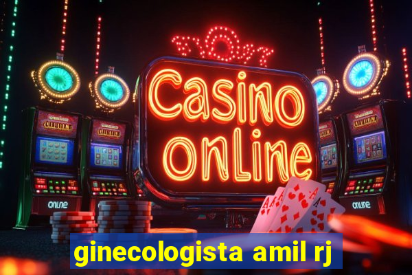 ginecologista amil rj